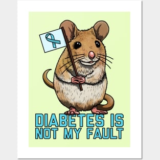 Diabetes Is Not My Fault Posters and Art